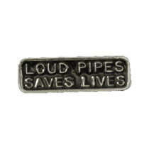 Biker Pins Loud pipes saves lives pin