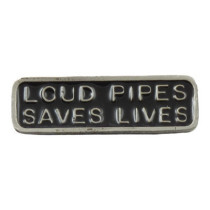 Biker Pins Loud pipes saves lives pin